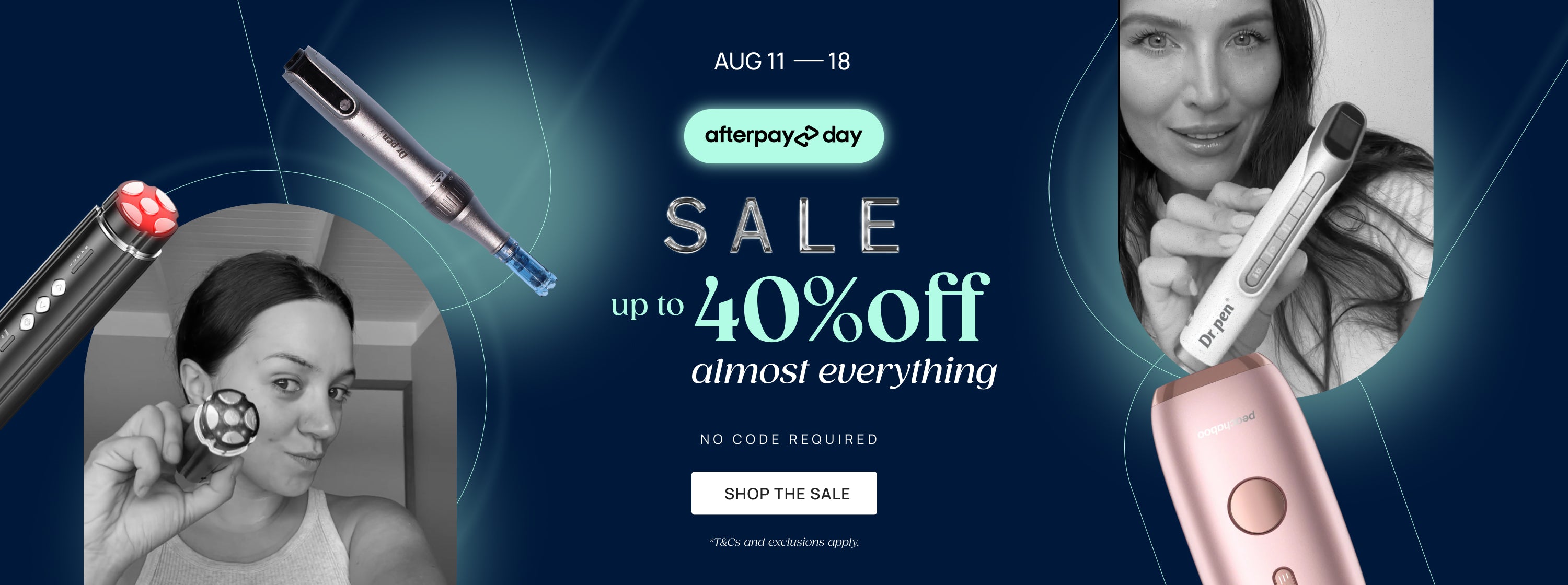 Afterpay Day sale banner, Aug 11–18: up to 40% off almost everything, no code required, featuring Dr. Pen microneedling device, Peachaboo IPL device, and skincare tools, with 'Shop the Sale' button.